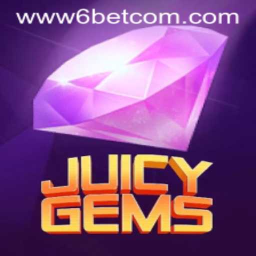 An In-Depth Look at JuicyGems and Its Growing Popularity with 6BET Philippines