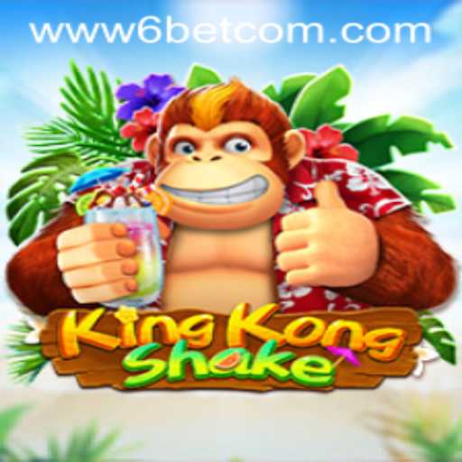 KingKongShake: The Thrilling New Game Taking 6BET Philippines by Storm
