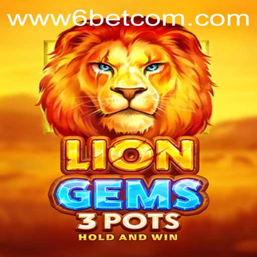 Exploring LionGems3pots: A New Gaming Phenomenon by 6BET Philippines